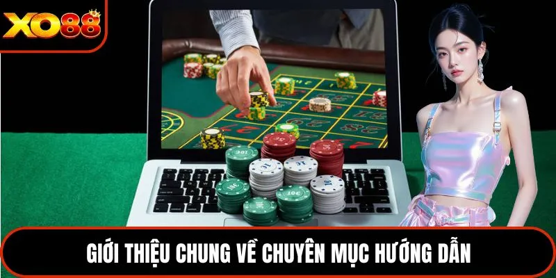 Giới thiệu chung về chuyên mục hướng dẫn