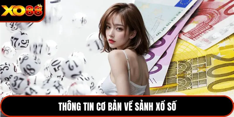 Thông tin cơ bản về sảnh xổ số