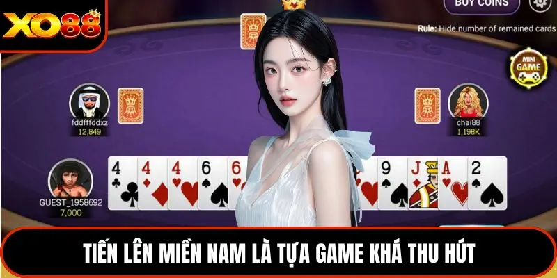 Tiến lên miền Nam là tựa game khá thu hút